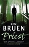 Ken Bruen - Priest.