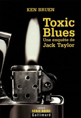 Ken Bruen - Toxic Blues - Une enquête de Jack Taylor.