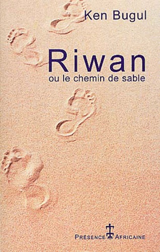 Ken Bugul - Riwan ou Le chemin de sable.