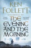 Ken Follet - The Evening and the Morning - Kingsbridge 997.