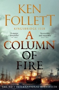 Ken Follett - A Column of Fire.