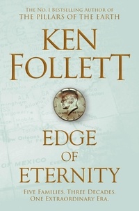 Ken Follett - Edge of Eternity.