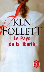 Ken Follett - Le pays de la liberté.