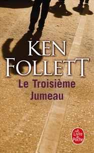 Ken Follett - Le troisième jumeau.