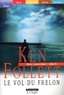 Ken Follett - Le vol du frelon - Tome 2.