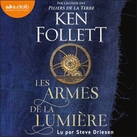 Ken Follett et Steve Driesen - Les Armes de la lumière.