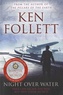 Ken Follett - Night over Water.