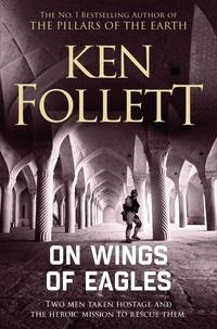 Ken Follett - On Wings of Eagles.