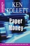 Ken Follett - Paper Money.