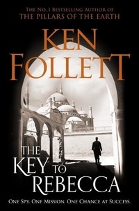 Ken Follett - The Key to Rebecca.