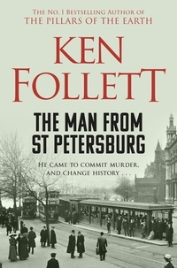 Ken Follett - The Man from St Petersburg.