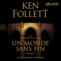 Ken Follett et Martin Spinhayer - Un monde sans fin.