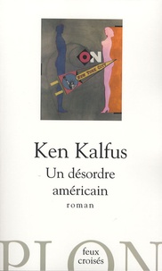 Ken Kalfus - Un désordre américain.