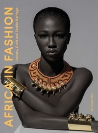 Ken Kweku Nimo - Africa in Fashion - Luxury, Craft and Textile Heritage.
