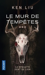 Elodie Coello et Ken Liu - La Dynastie Dent de Lion - tome 3 Le Mur de Tempêtes - 3.
