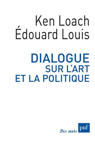 Ken Loach et Edouard Louis - Dialogue sur l'art et la politique.