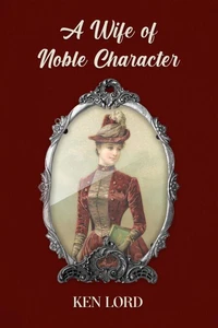 A Wife of Noble Character
