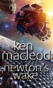 Ken MacLeod - Newton's Wake - Novel.