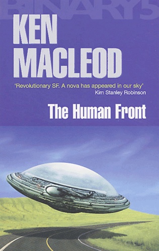 Ken MacLeod et Eric Brown - The Human Front - A Writer'S Life.