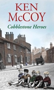 Ken McCoy - Cobblestone Heroes.
