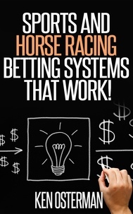  Ken Osterman - Sports and Horse Racing   Betting Systems That Work!.