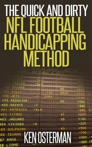  Ken Osterman - The Quick and Dirty NFL Football Handicapping Method.