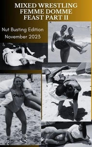  Ken Phillips et  Wanda Lea - Mixed Wrestling Femme Domme Feast Part II Nut Busting Edition November 2023.
