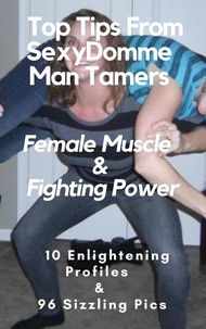  Ken Phillips et  Wanda Lea - Top Tips From SexyDomme Man Tamers Female Muscle &amp; Fighting Power 10 Enlightening Profiles &amp; 96 Sizzling Pics.