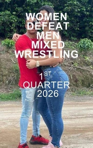 Women Defeat Men Mixed Wrestling 1st Quarter 2026