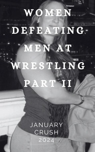  Ken Phillips et  Wanda Lea - Women Defeating Men at Wrestling Part II January Crush 2024.