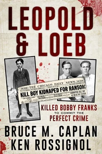 Leopold &amp; Loeb Killed Bobby Franks