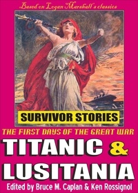  Ken Rossignol - Titanic &amp; Lusitania - Survivor Stories.