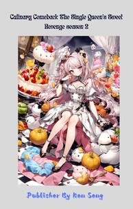Culinary Comeback The Single Queen’s Sweet Revenge season 2