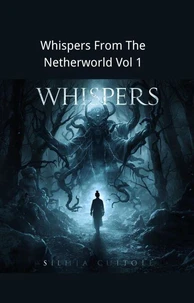 Whispers From The Netherworld Vol 1