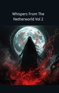 Whispers From The Netherworld Vol 2