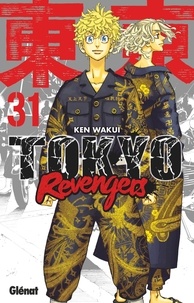 Ken Wakui - Tokyo Revengers 31 : Tokyo Revengers - Tome 31.