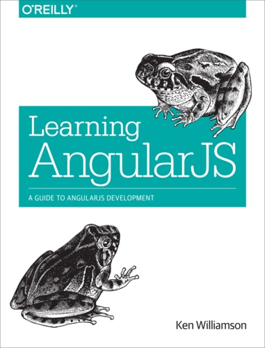 Ken Williamson - Learning AngularJS - A Guide to AngularJS Development.