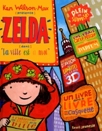 Zelda Dans " La Ville Est A Moi "