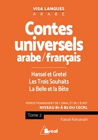 Contes universels arabe/français : Hansel et Gretel ; Les Trois souhaits ; La Belle et la Bête