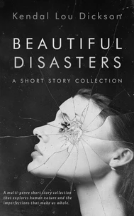 Beautiful Disasters: A Short Story Collection