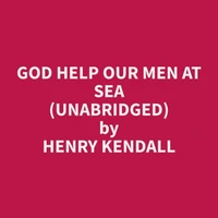 God Help Our Men at Sea (Unabridged)
