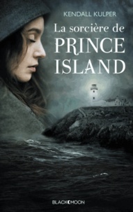 Kendall Kulper - La sorcière de Prince Island.