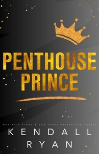  Kendall Ryan - Penthouse Prince.