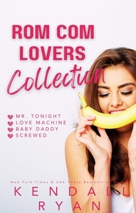  Kendall Ryan - Rom Com Lovers Collection.