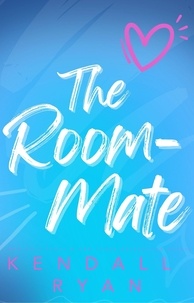  Kendall Ryan - The Room Mate - Roommates.
