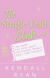  Kendall Ryan - The Single Dads Club.