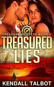  Kendall Talbot - Treasured Lies - Treasure Hunters, #2.