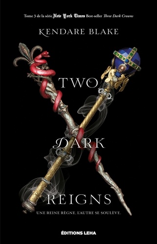 Three Dark Crowns Tome 3 Two Dark reigns