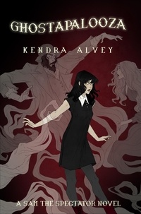  Kendra Alvey - Ghostapalooza - Sam the Spectator, #2.
