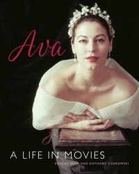 Kendra Bean et Anthony Uzarowski - Ava Gardner - A Life in Movies.